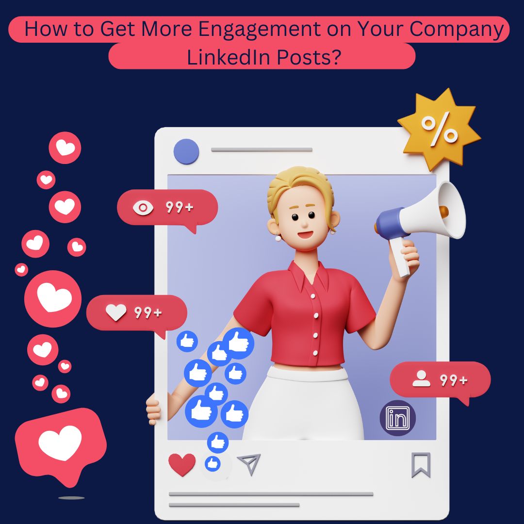 Illustration of a woman holding a megaphone inside a social media post frame surrounded by icons for likes, comments, and followers, titled 'How to Get More Engagement on Your Company LinkedIn Posts?