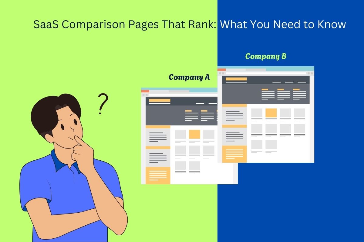 Illustration of a person comparing two SaaS company websites, labeled Company A and Company B, with the title 'SaaS Comparison Pages That Rank: What You Need to Know' displayed above.