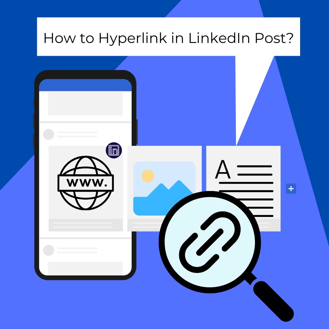 Graphic showing LinkedIn post elements with icons for links, text, and images, alongside a magnifying glass focusing on a hyperlink symbol, emphasizing how to hyperlink in LinkedIn posts.